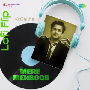 Mere Mehboob (Lofi Flip)