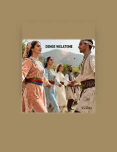 Denge Welateme सुनें, म्यूज़िक वीडियो देखें, बायो पढ़ें, दौरे की तारीखें और बहुत कुछ देखें!
