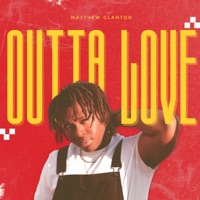 Outta Love - Single - Matthew Clanton