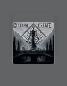 聆聽 Collapse, Create、觀看音樂影片、閱讀小傳、查看巡演日期等！