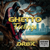 Ghetto Feelings (Drbx) - DRBX YKR