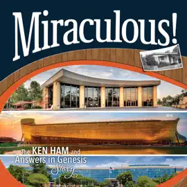 Miraculous!: The Ken Ham and Answers in Genesis Story