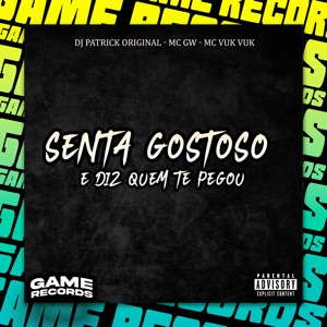 Senta Gostoso e Diz Quem Te Pegou
