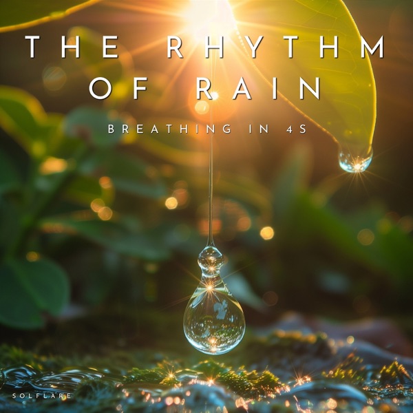 The Rhythm of Rain: Breathing in 4s