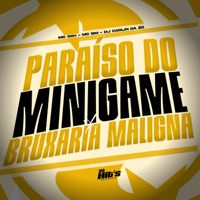 Paraiso do Minigame x Bruxaria Maligna - Single - Dj Carlin Da Zo, MC GIIH & Mc bm