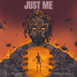 JUST ME (feat. Baby thuger) Thugg Station