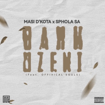 Bakhuzeni (feat. Offixial Souls & Sphola SA) - Single