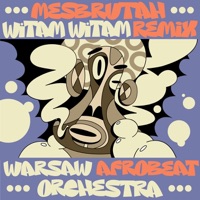 Witam Witam (Mesbrutah Remix) - Single - Warsaw Afrobeat Orchestra