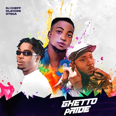 GHETTO pRIDE (feat. Olayode & Otega) - Single