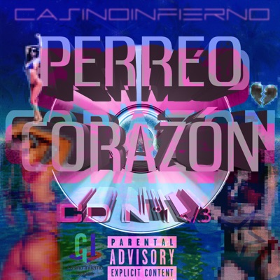 Perreo Corazón Cd N°1 </3 - EP