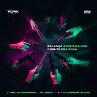 Balança a Cintura Com o Pente pra Fora - Single - Funk das galáxias, mc jhenny, DJ Biel do Furduncinho & DJ TH CANETINHA DE OURO