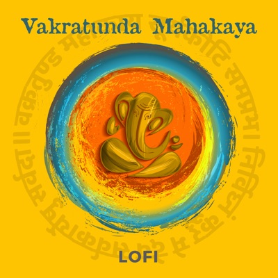 Vakratunda Mahakaya (Lofi) - Single