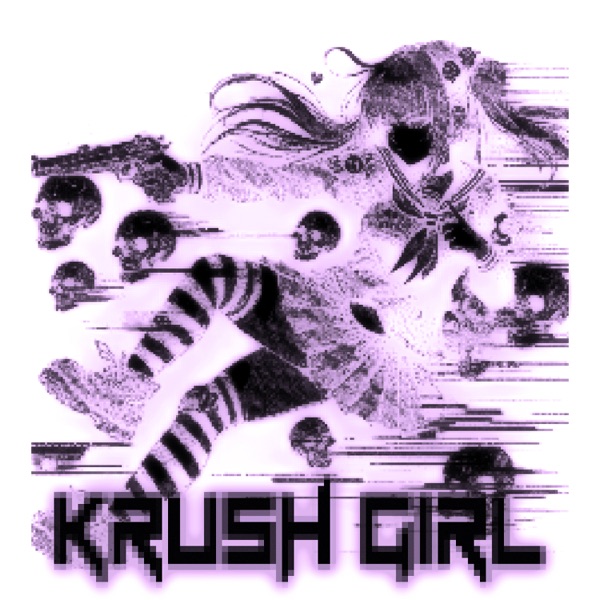 KRUSH GIRL (REMIXES) - Single