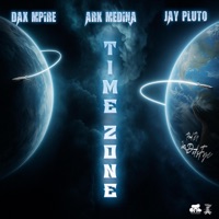 Time Zone - Single - Narcotechs, Ark Medina, Dax Mpire & Jay Pluto