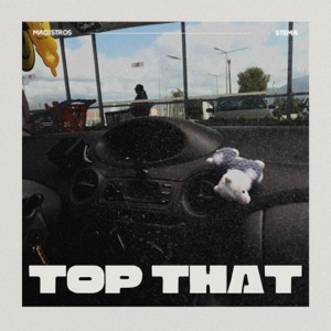 Top That (feat. Stema)