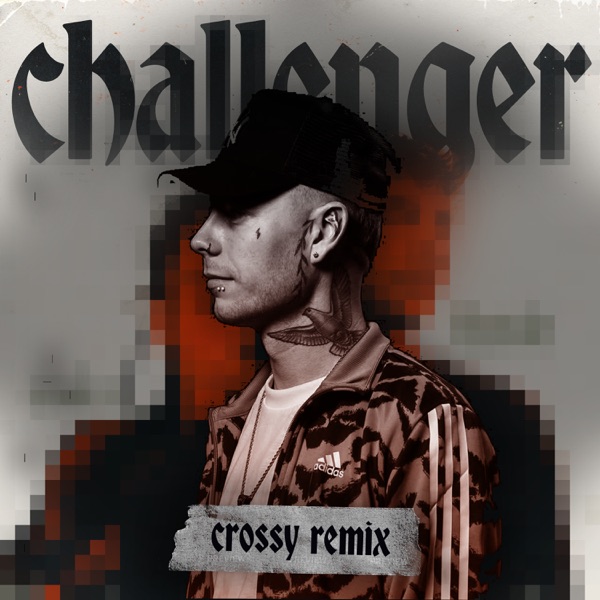 Challenger (Crossy Remix) - Single