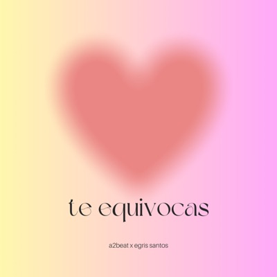 Te Equivocas (feat. egris santos) - Single