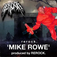 Mike Rowe - Single - REROCK.