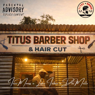 Titus Barber Shop (feat. InnoMmass & Don Mello) - Single