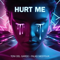 Hurt Me - Single - Toni del Gardo & Falko Niestolik