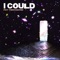 i could (feat. TheMaraDiaries) - SUKIZARI lyrics