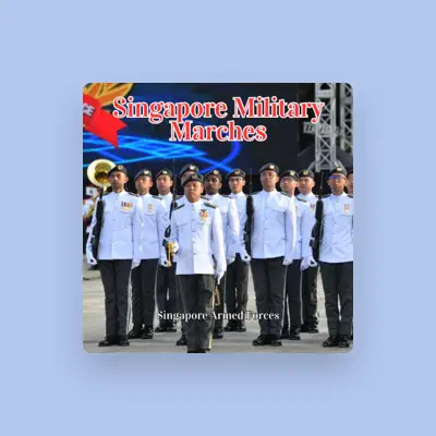 Listen to Singapore Armed Forces, watch music videos, read bio, see tour dates & more!