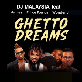 Ghetto Dreams (feat. Jrymes, Prince Pounds, Wonder J & Mafee) DJ Malaysia