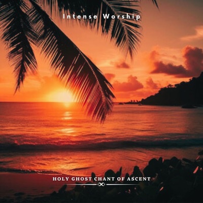 Holy Ghost Chant of Ascent (feat. Lawrence Oyor & Godswill Oyor) - Single