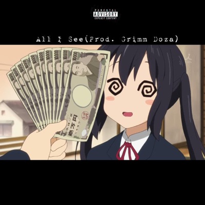 All I See (feat. GRIMM Doza) - Single