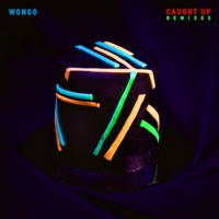 Caught Up (Remixes) [feat. SHE KORO] - EP - Wongo