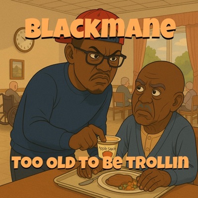 Too Old To Be Trollin - Single