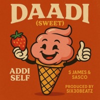 DAADI (SWEET) [feat. S James & Sasco Gh] - Single - Addi Self