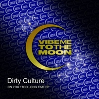 On You / Too Long Time - Single - Dirty Culture