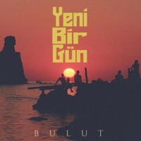 Yeni Bir Gün - Single - Bulut