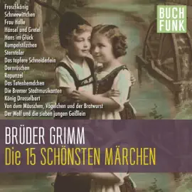 Die 15 schönsten Grimm-Märchen