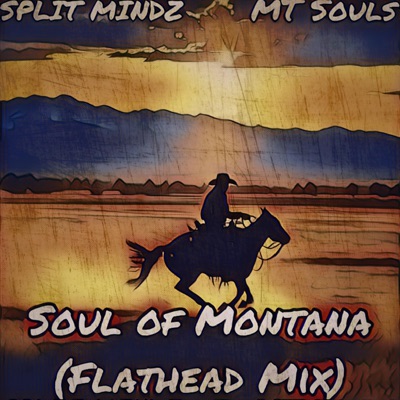Soul of Montana (Flathead Mix) - Single