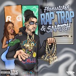 Rap, Trap, & Snatch