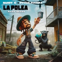 La Polea - Single - Nandy G, Puyalo Pantera & Mapa Negro