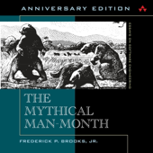 The Mythical Man-Month: Essays on Software Engineering, Anniversary Edition (Unabridged)
