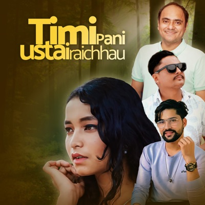 Timi Pani Ustai Raichhau - Single