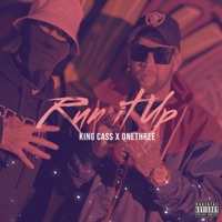 Run It Up - Single - King Cass & Onethree