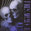 Run Away (Remixes) - EP - TREASVRE