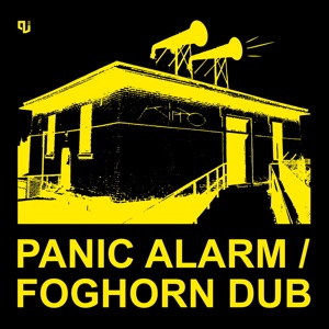 Panic Alarm / Foghorn Dub - Single