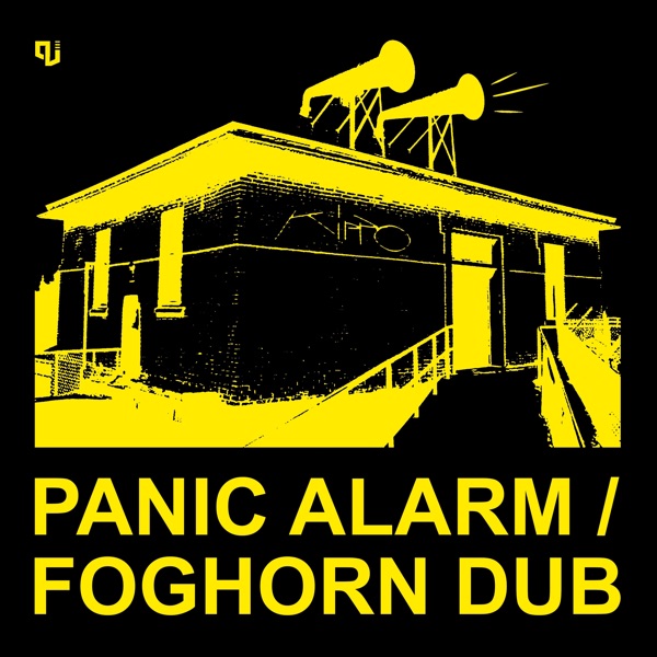 Panic Alarm / Foghorn Dub - Single