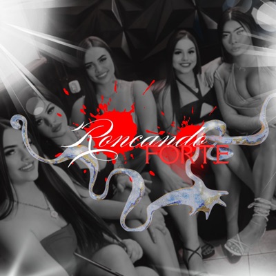 Roncando forte (feat. Mc Germane & Mc Mozart) - Single
