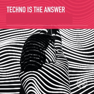 Techno Is the Answer - EP