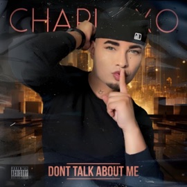 Don't Talk About Me Charlie XO