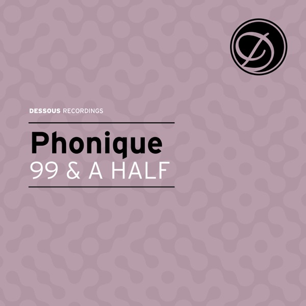 99 & A Half (feat. Alexander East) [Remixes] - EP