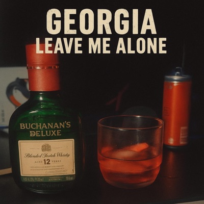 GEORGIA LEAVE ME ALONE - Single