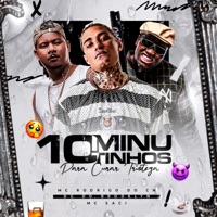 10 Minutinhos para Curar Tristeza - EP - DG DO BROOKLYN, MC Saci & MC Rodrigo do CN